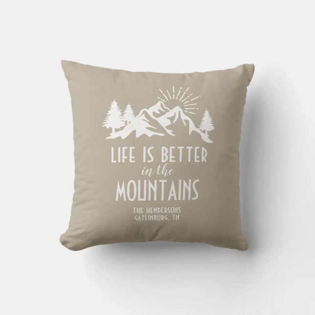  Custom Rustic Better in Mountain Quote Tan White Cushion (Front)