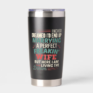 Custom Sarcastic Perfect Freakin Wife Husband Insulated Tumbler