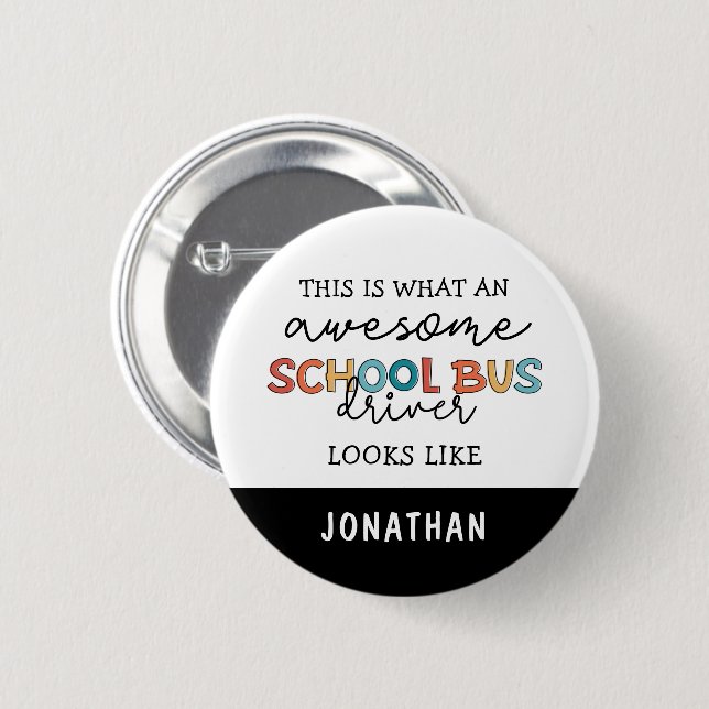 Custom School Bus Driver Appreciation Funny Gift 6 Cm Round Badge (Front & Back)