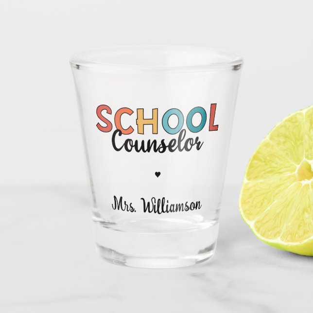 Custom School Counsellor Appreciation Gifts Shot Glass (Front)