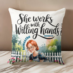 Custom She Works with Willing Hands Christian Cushion