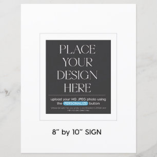 Custom Sign - 8.5x11 in suitable for 8x10 frame