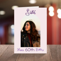 Custom Sister 60th Birthday Pink Script Photo Arch