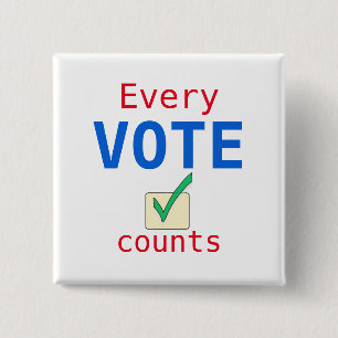 Custom Size Every Vote Counts Election Pin Button