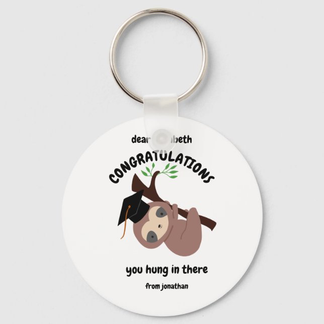 Custom Sloth Graduation You Hung in there Cute  Key Ring (Front)