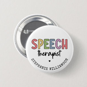Custom SLP Speech Pathologist Speech Therapist 6 Cm Round Badge