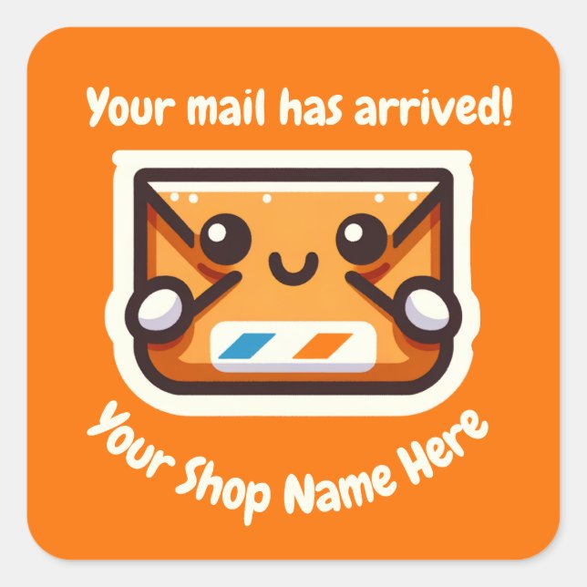 Custom Small Business Your Mail Has Arrived  Square Sticker (Front)