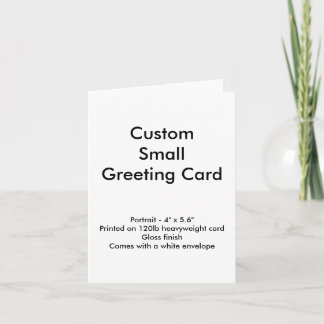 Custom Small Greeting Card - Portrait 4" x 5.6"