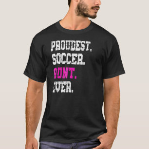 Custom Soccer Aunt Best Aunt Ever T-Shirt