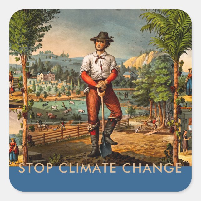 Custom Stop Climate Change Gardening and Farming Square Sticker (Front)