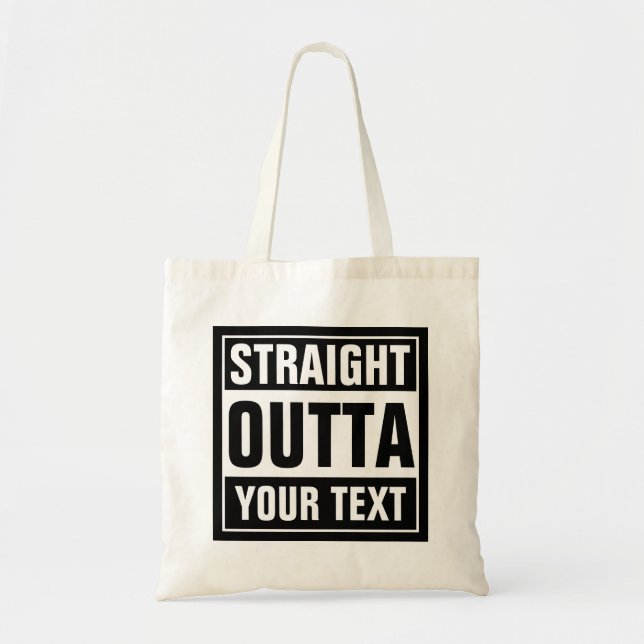 Custom STRAIGHT OUTTA tote bags (Front)