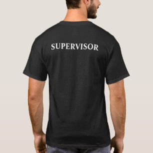 custom SUPERVISOR T-Shirt