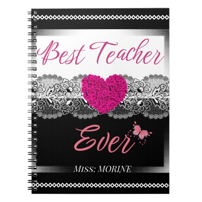 Custom Teacher Gift Educators Best Teacher Ever Notebook (Front)