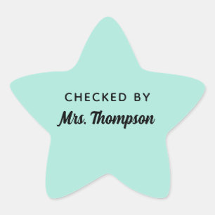 Custom Teacher Name Checked By Pastel Turquoise  Star Sticker