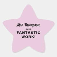 Custom Teacher Name Fantastic Work! Pastel Pink