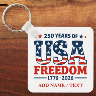 Custom Text 250 Years of USA Freedom Flag Text  Key Ring
