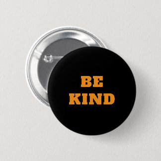 Custom Text Be Kind 6 Cm Round Badge