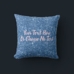 Custom Text/ Blue Faux Glitter Sparkle XOs Cushion<br><div class="desc">Custom and personalise this design. To add your own custom text, click on the "abc Personalise This Template" that is on the right hand side. This design features a faux glitter pattern background in a very pretty shade of blue. Please note, glitter is within the art work only, no real...</div>