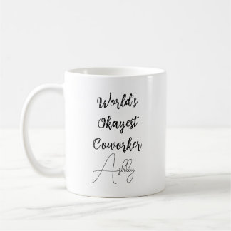 Custom Text Fun Humour World's Okayest Coworker Coffee Mug