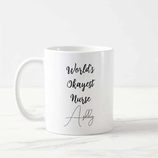 Custom Text Fun Humour World's Okayest Nurse  Work Coffee Mug (Left)