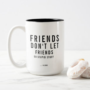 Custom Text Funny Friendship Two-Tone Coffee Mug