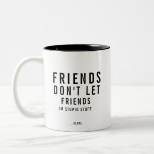 Custom Text Funny Friendship Two-Tone Coffee Mug