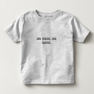 Custom text   gym motivation   And Light Brown Toddler T-Shirt