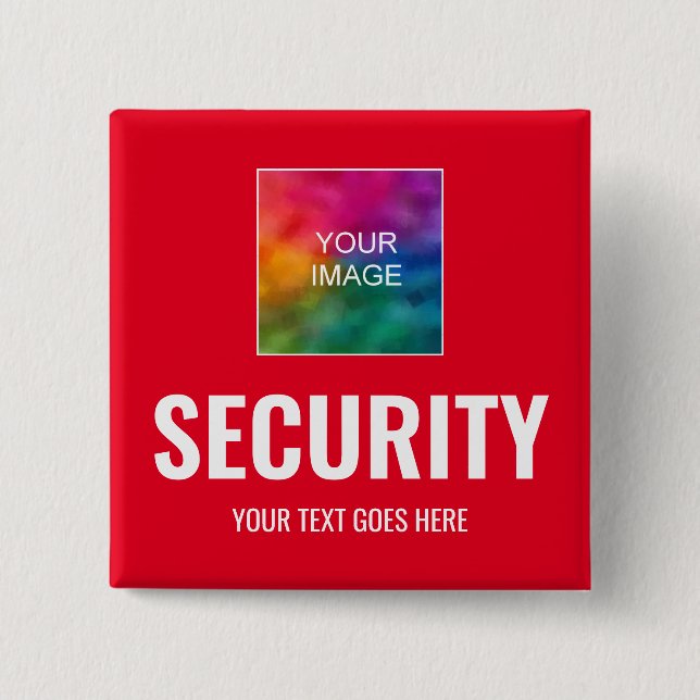 Custom Text & Image Template Red White Security 15 Cm Square Badge (Front)