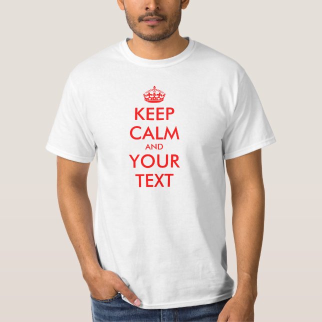 Custom text Keep Calm T-shirt (Front)