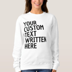 Custom Text Name Word Personalized Gift for Her Sweatshirt