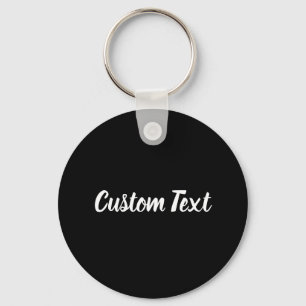 Custom Text on Black with White Script Key Ring