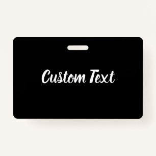 Custom Text on Black with White Script Template ID Badge