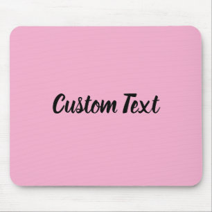 Custom Text on Light Pink with Black Script Mouse Pad