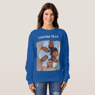 Custom Text Photo Sweatshirt