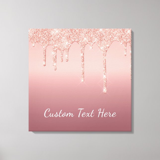 Custom Text Rose Gold Blush Glitter Sparkle Drips  Canvas Print (Front)