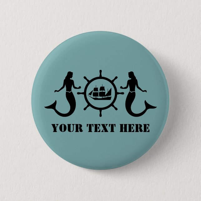 Custom Text Ship's Wheel and Mermaids 6 Cm Round Badge (Front)