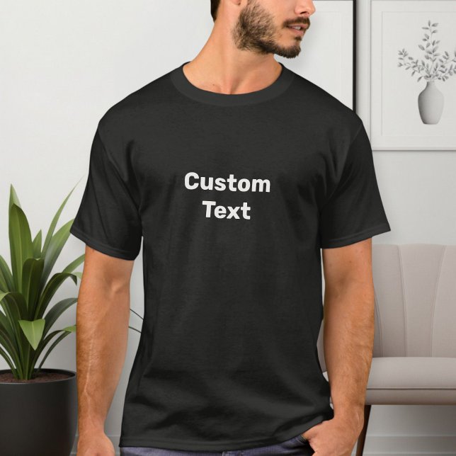 Custom text T-shirt, choose your text T-Shirt (Creator Uploaded)
