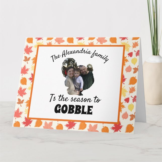 Custom thanksgiving turkey photo season to gobble card (Front)