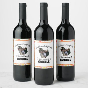 Custom thanksgiving turkey photo season to gobble wine label