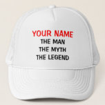 Custom the man myth legend hat<br><div class="desc">Custom the man myth legend hat Personalizable sports Birthday gift idea for men. Cool cap for dad,  father,  friend,  grandpa,  brother,  husband,  grandfather,  boss,  co worker,  groom etc. Funny quote headwear for guys.</div>