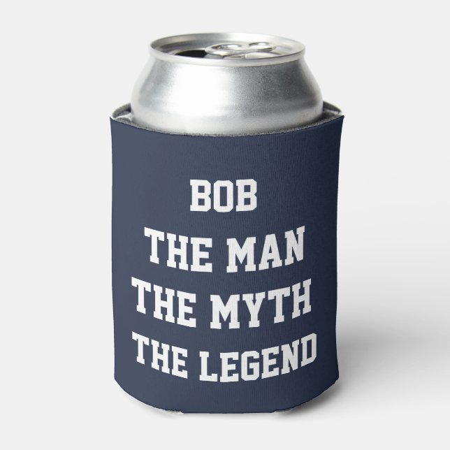 Custom "The Man The Myth The Legend"  Can Cooler (Can Front)