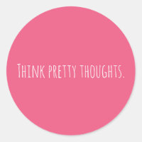Custom Think Pretty Thoughts Pink Modern  