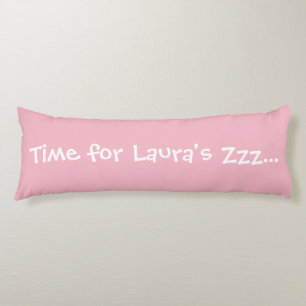 Custom Time for Zzz... Girl's Pink Body Pillow