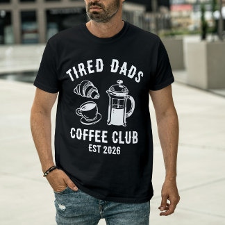 Custom Tired Dads Coffee Club EST 2026 Retro T-Shirt