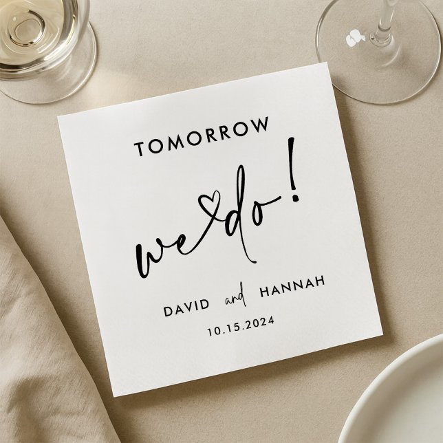 Custom Tomorrow We Do Rehearsal Dinner Black Napkin (Creator Uploaded)