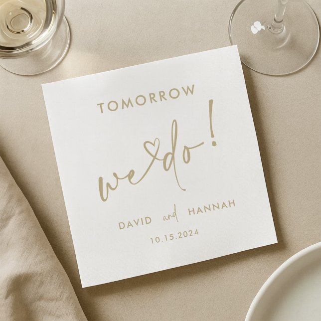 Custom Tomorrow We Do Rehearsal Dinner Gold Napkin (Creator Uploaded)