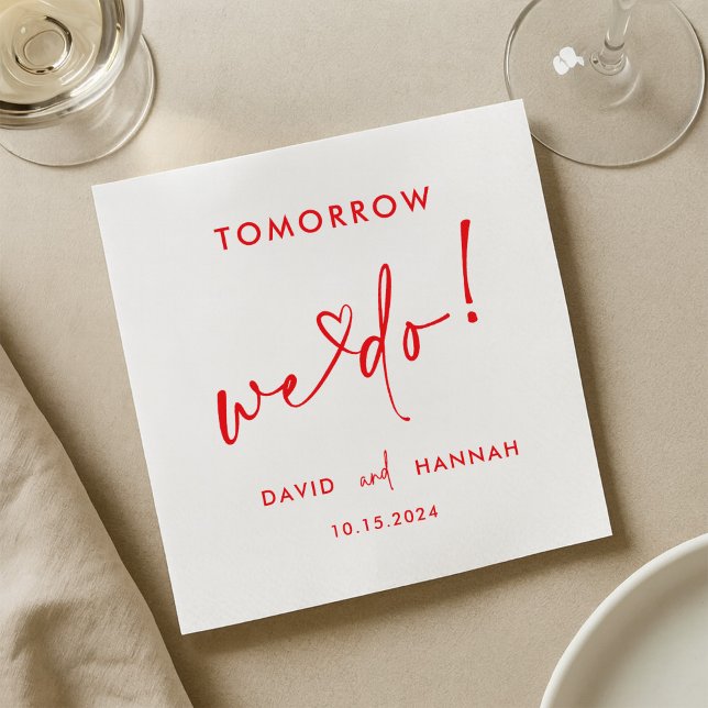 Custom Tomorrow We Do Rehearsal Dinner Red Napkin (Creator Uploaded)