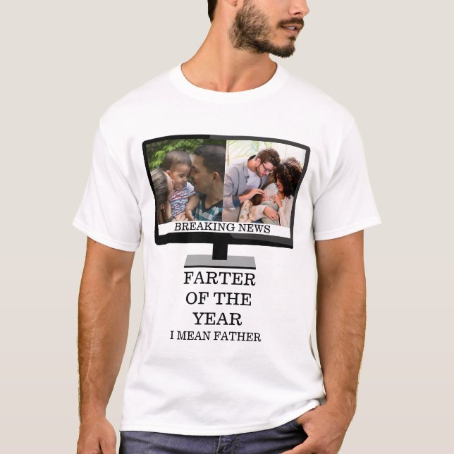 Custom TV farter of the year funny dad 2 photo T-Shirt (Front)
