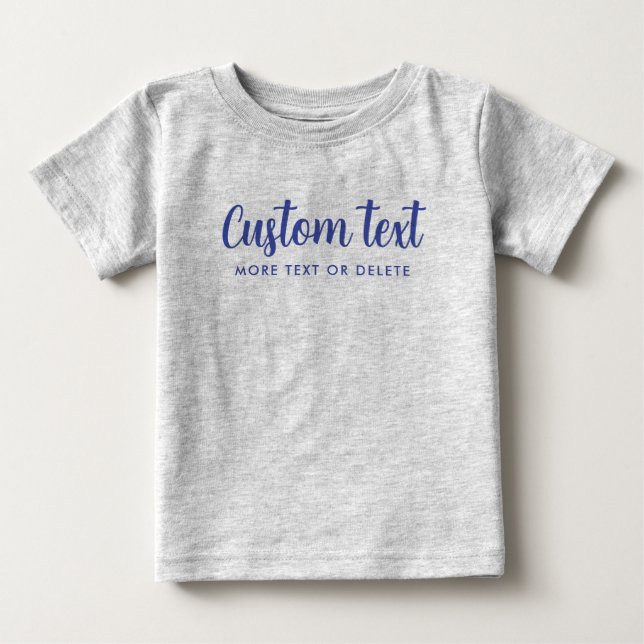 Custom Typography Text Pic Template Grey & Blue Baby T-Shirt (Front)