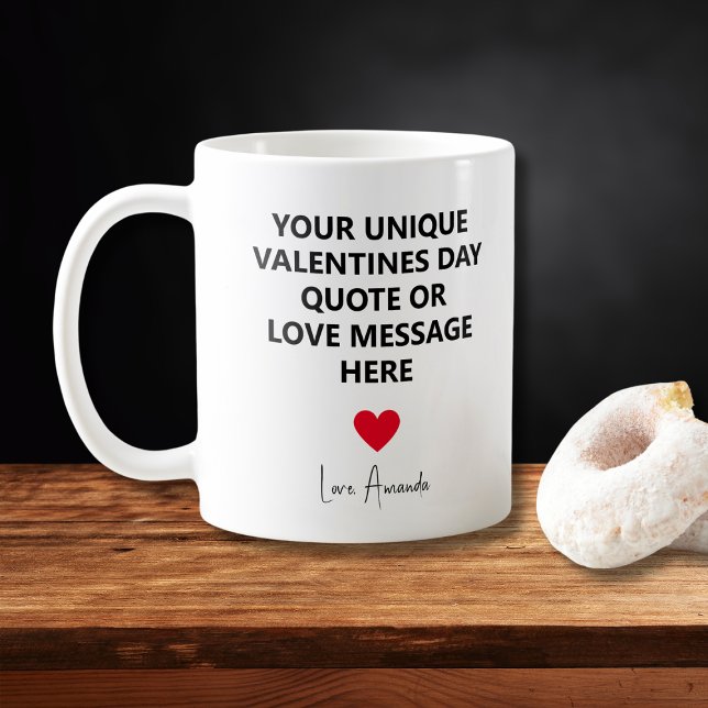 Custom Unique Husband Valentine's Day Quote Coffee Mug (Custom Unique Husband Valentines Day Quote Coffee Mug
)